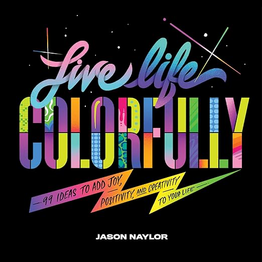 Live Life Colorfully