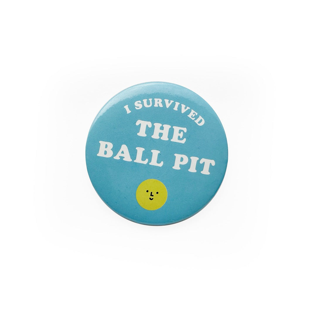 "I Survived the Ball Pit" Button Magnet
