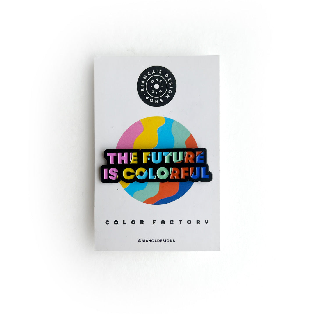 "The Future is Colorful" Black Enamel Pride Pin