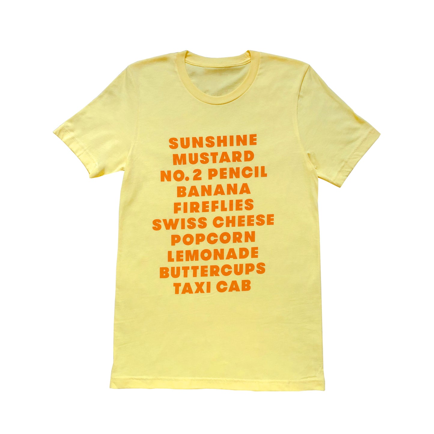 A light yellow, adult t-shirt with a list of "yellow" items printed on the front (in orange ink). List includes happy items (like Sunshine) as well as funny items (like swiss cheese). 